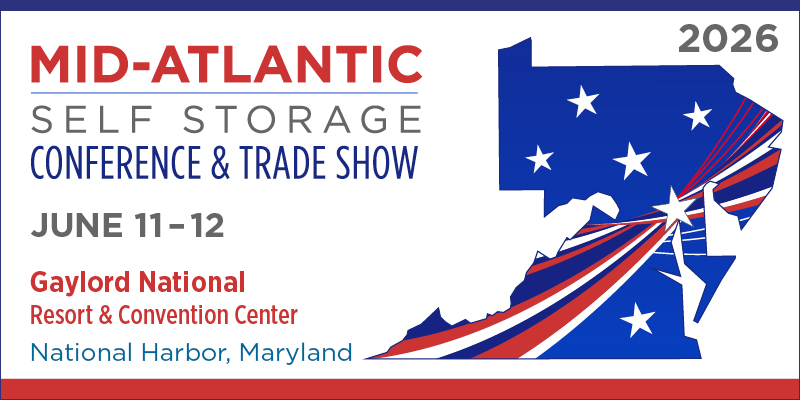 Mid-Atlantic Self Storage Conference & Trade Show. June 11-12, 2026. Gaylord National Resort & Convention Center. National Harbor, MD